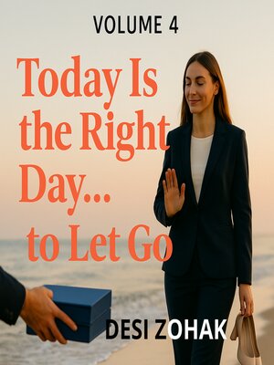 cover image of Today Is the Right Day... to Let Go